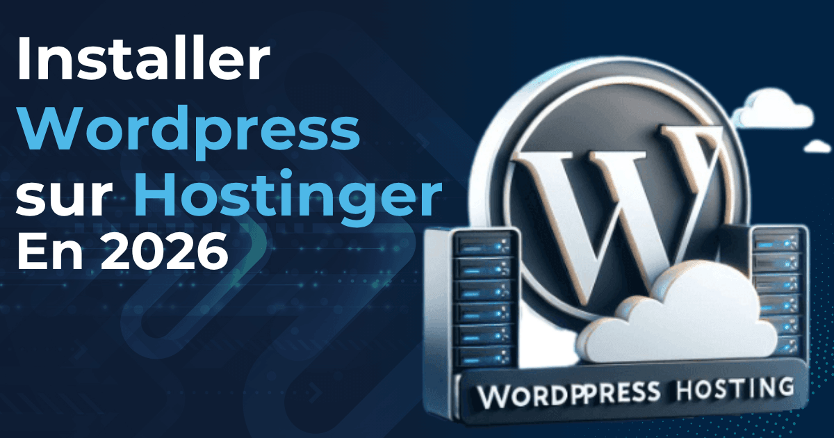 Installer wordPress sur Hostinger en 2026